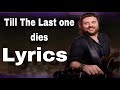 Till The Last One Dies Lyrics Chris Young