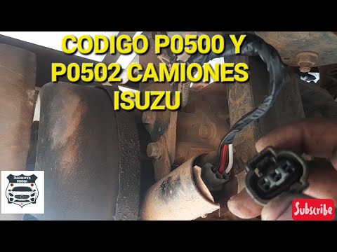PERDIDA DE POTENCIA EN CAMIONES ISUZU CODIGO P0500 Y P0502