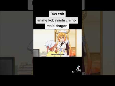 (Dragon Maid 90s style edit) tiktok: mrautocrat