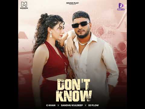G Khan | Don’t Know (Official Video) | DJ Flow | Sandhu Kuldeep | New Punjabi Song 2025