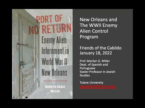 FOC Lecture Series: Port of No Return - New Orleans and the WWII Enemy Alien Control Programs