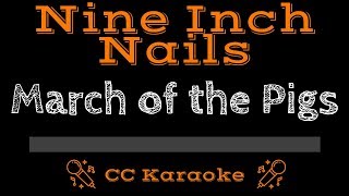 Nine Inch Nails • March of the Pigs (CC) [Karaoke Instrumental Lyrics]