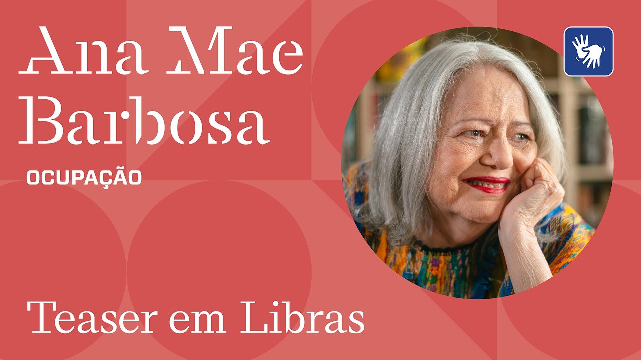 Ocupação Ana Mae Barbosa – teaser (com interpretação em Libras)