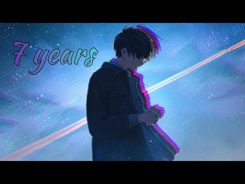 Nightcore - 7 Years ( Lyrics )
