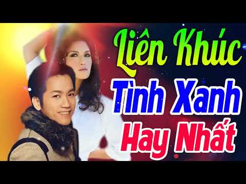 Liên Khúc Tình Xanh Sôi Động Lâm Thúy Vân, Don Hồ | Liên Khúc Tình Xanh Hải Ngoại Đặc Biệt Hay Nhất