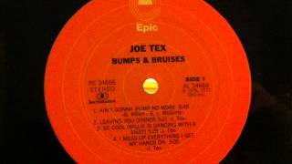 Joe Tex -- Ain&#39;t Gonna Bump No More