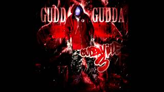 Gudda Gudda - Back Like I Left Somethin (Guddaville 3)