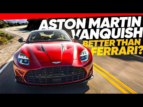 2025 Aston Martin Vanquish First Test: Better Than Ferrari?