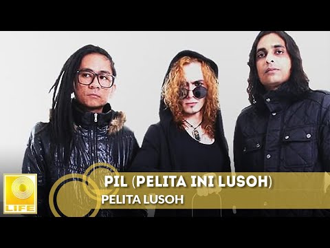 Pelita Lusoh - PIL (Pelita Ini Lusoh) (Official Audio with Lyrics)