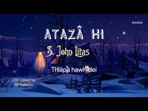S. John Litas - Atazâ hi ( Mara Hla pha kawpa 2022 )