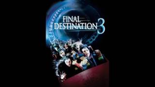Final Destination 3 Soundtrack-There is someone walking behind you