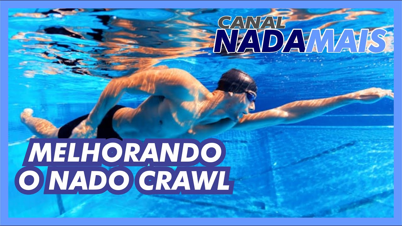 DICAS PARA MELHORAR O NADO CRAWL  | CANAL NADA MAIS