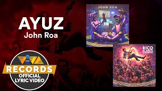 Ayuz - John Roa [Official Lyric Video] | Rico Blanco Songbook