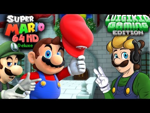 I'M A PLAYABLE CHARACTER NOW?! | SUPER MARIO 64 HD DELUXE - LUIGIKID EDITION! [Mario 64 HD Remake]