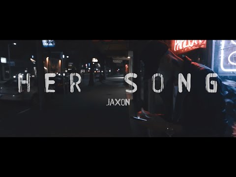 Jaxon- Her Song (Music Video)
