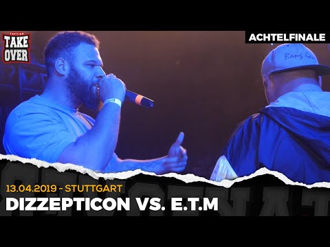 Dizzepticon vs. E.T.M   - Takeover Freestyle Contest | Stuttgart 13.04.19 (AF 6/8)