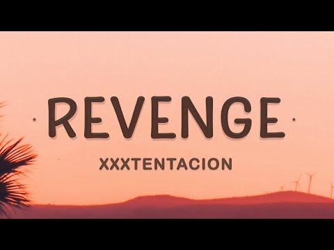 XXXTENTACION - Revenge (Lyrics) | I've dug two graves for us my dear