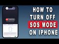 How To Turn Off SOS Mode On IPhone