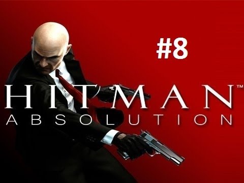 Hitman Absolution Lets Play Episode 7 - The Hunter and The Hunted Pt2