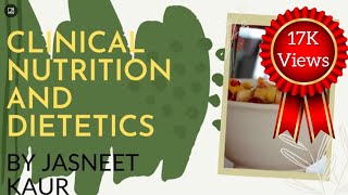 Clinical Nutrition And Dietetics | Home Science | Chapter 2 Part 1 | Class XII CBSE