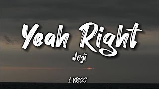 Joji - Yeah Right Lyrics