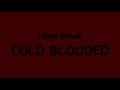 Cold Blooded [Official Lyric Video]