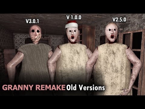 Granny Remake Play Old Versions V1.0.0  V2.5.0  3.0.1