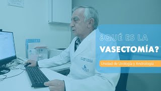 Vasectomía: Todo lo que necesitas saber