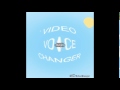 Video Voice Changer In Fat Duld
