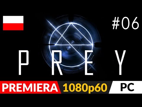 PREY PL (2017) 📦 odc.6 (#6) - Trudna decyzja, czyli prośba o Waszą pomoc :)