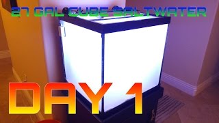 HOW TO: Setup a saltwater aquarium 27 cube - DAY 1
