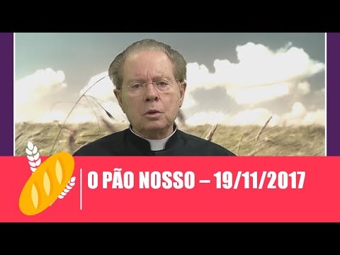 O Pão Nosso - 19/11/2017