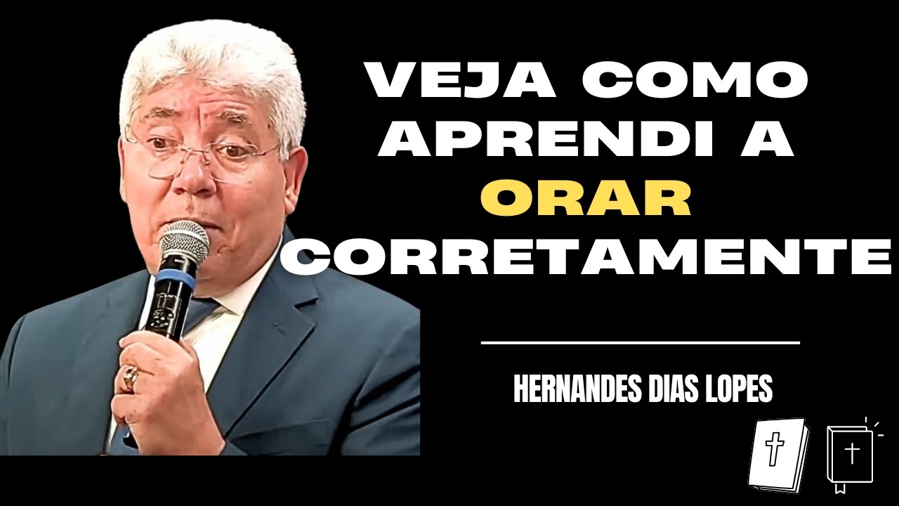 PARA RECEBER A RESPOSTA, VOCÊ PRECISA APRENDER ESSA ORAÇÃO - HERNANDES DIAS LOPES