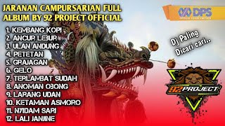Download lagu FULL ALBUM JARANAN CAMPURSARI - 92 PROJECT  ( DJ JARANAN PALING DI CARI CARI BANYAK ORANG ) mp3 Download lagu FULL ALBUM JARANAN CAMPURSARI - 92 PROJECT  ( DJ JARANAN PALING DI CARI CARI BANYAK ORANG ) mp3
