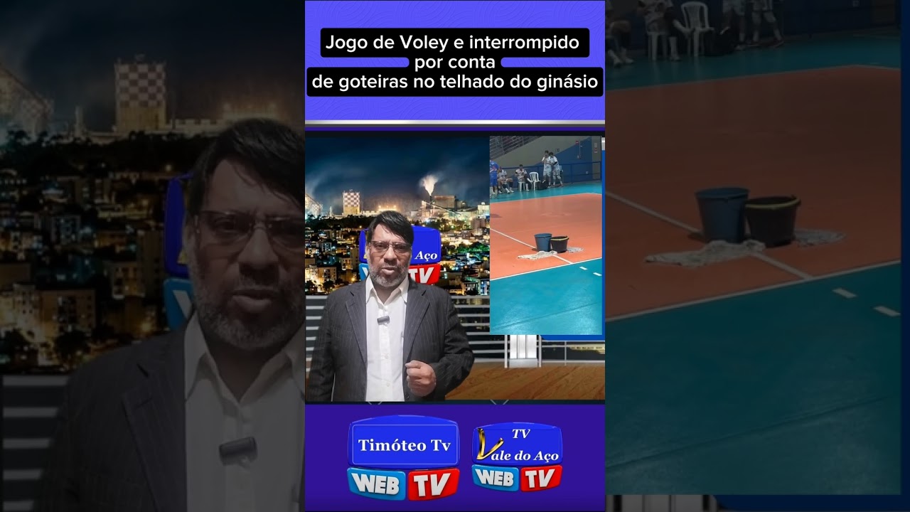 Jogo de voleibol e paralisado por conta de goteira no telhado no ginásio e Timóteo