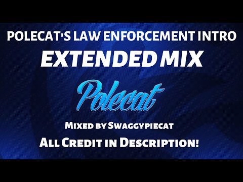 POLECAT LAW ENFORCEMENT INTRO | EXTENDED MIX!