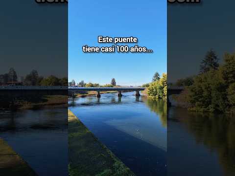 Este puente tiene casi 100 años | San José de la Mariquina, Chile