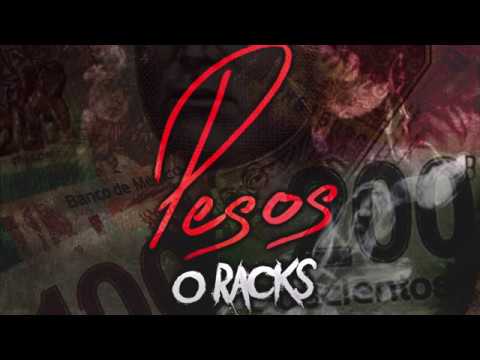 O Racks - Pesos (Prod. By Young Kros Beat)