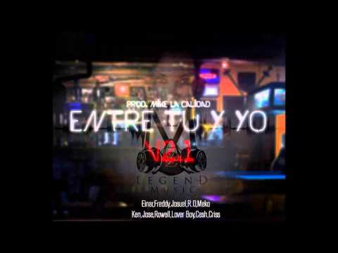 Entre Tu y Yo Official Remix (Prod. By Mike La Calidad, Leyend Music)