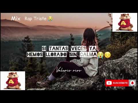 MIX RAP TRISTE 2021  💔😭 💔😔de Amor y Desamor para dedicar