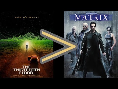 THE THIRTEENTH FLOOR IS BETTER THAN THE MATRIX - ASK ME HOW