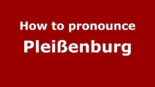 How to pronounce Pleißenburg
