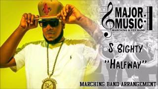 &quot;Halfway&quot; S 8ighty Marching/Pep Band Music Arrangement