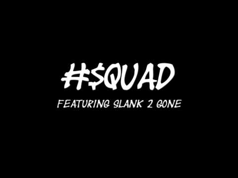 You Know The Buisness - #$quad Featuring Slank 2 Gone