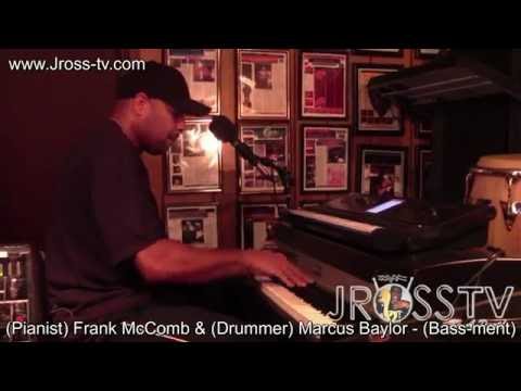 James Ross @ Frank McComb & Marcus Baylor - "Live In The Bass-ment" - www.Jross-tv.com