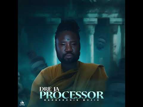 Dre ja - Processor (official audio) ft Badberchin