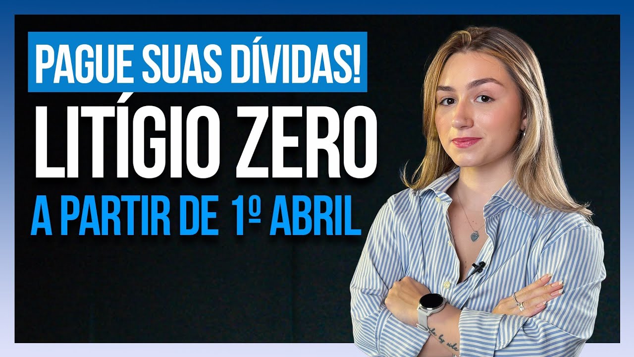 URGENTE: LITÍGIO ZERO VOLTOU! Pague suas DÍVIDAS com a União EM 2024