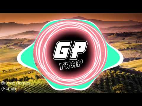 Brunno Ramos - ROMA (TRAP)