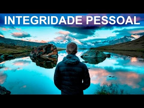 Integridade pessoal - a ética que precisamos ter