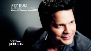 REY RUIZ EL HOMBRE DE TU VIDA